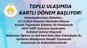 TOPLU ULAŞIMDA KARTLI DÖNEM BAŞLIYOR!